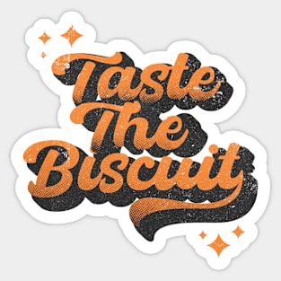 Taste The Biscuit Sticker